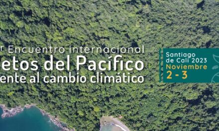 Cali será sede del Encuentro Internacional ‘Retos del Pacífico frente al Cambio Climático’